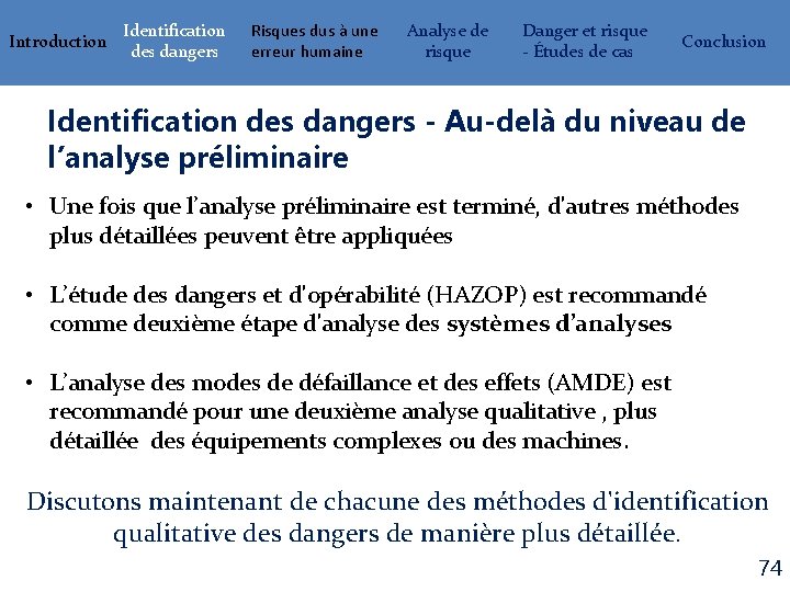 Introduction Identification des dangers Risques dus à une erreur humaine Analyse de risque Danger