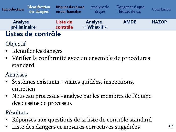 Introduction Identification des dangers Analyse préliminaire Risques dus à une erreur humaine Liste de