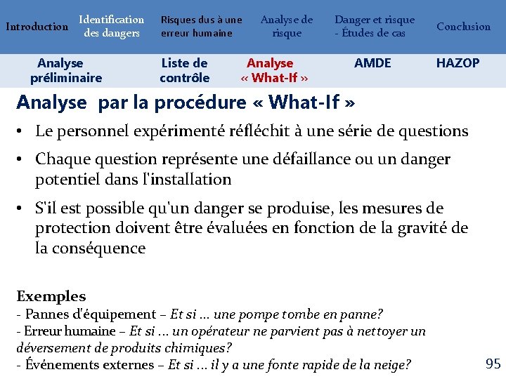 Introduction Identification des dangers Analyse préliminaire Risques dus à une erreur humaine Liste de