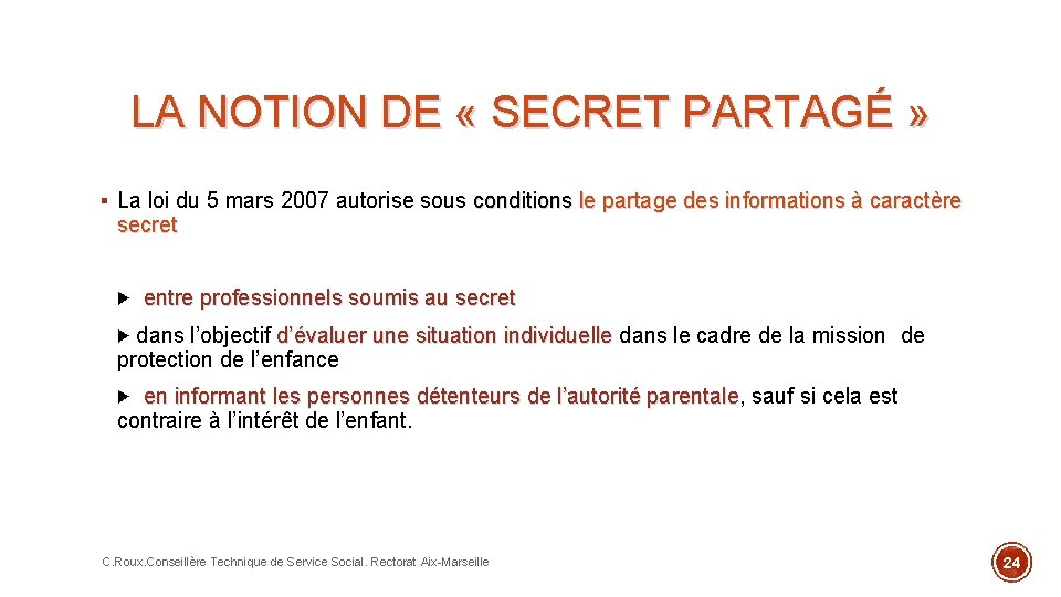 LA NOTION DE « SECRET PARTAGÉ » § La loi du 5 mars 2007