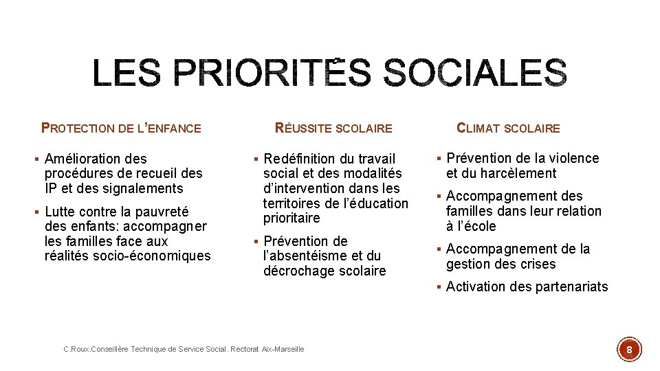 PROTECTION DE L’ENFANCE § Amélioration des procédures de recueil des IP et des signalements