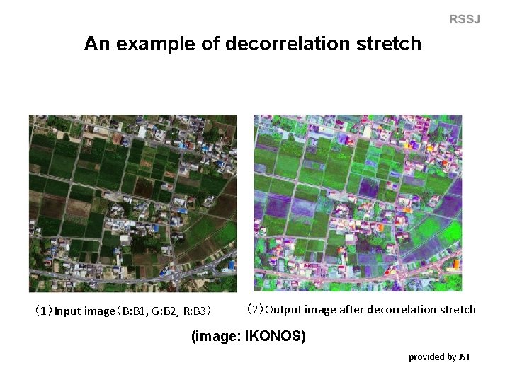 An example of decorrelation stretch （1）Input image（B: B 1, G: B 2, R: B