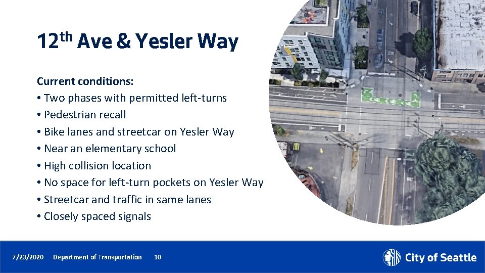 12 th Ave & Yesler Way Current conditions: • Two phases with permitted left-turns