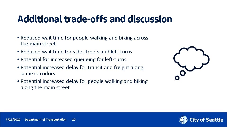 Additional trade-offs and discussion • Reduced wait time for people walking and biking across