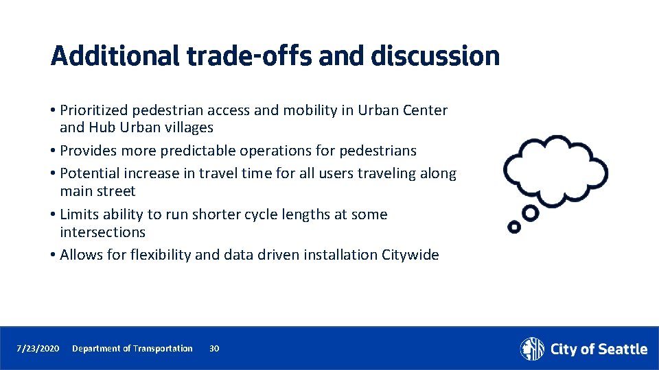 Additional trade-offs and discussion • Prioritized pedestrian access and mobility in Urban Center and