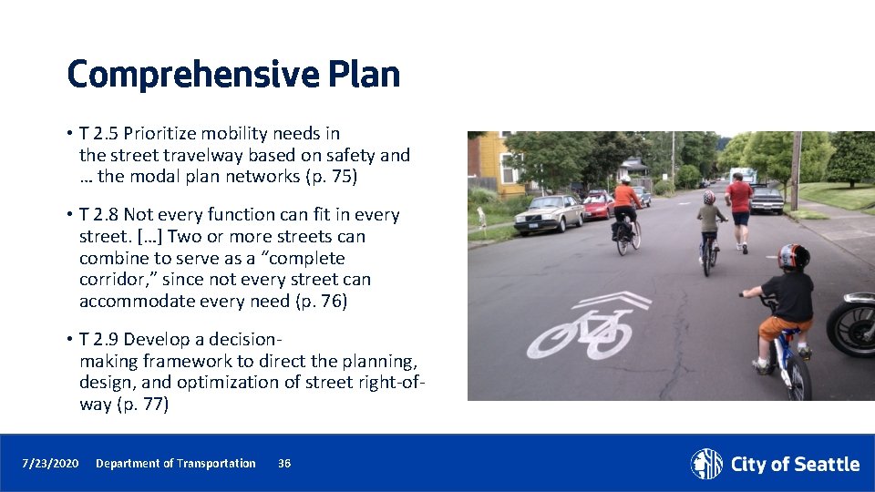 Comprehensive Plan • T 2. 5 Prioritize mobility needs in the street travelway based