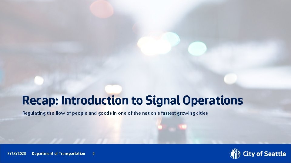 Recap: Introduction to Signal Operations Regulating the flow of people and goods in one