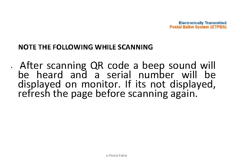 NOTE THE FOLLOWING WHILE SCANNING • After scanning QR code a beep sound will