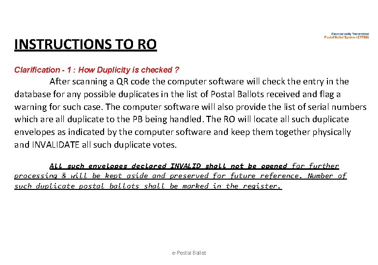 INSTRUCTIONS TO RO Clarification - 1 : How Duplicity is checked ? After scanning