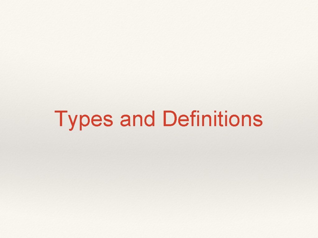 Types and Definitions 