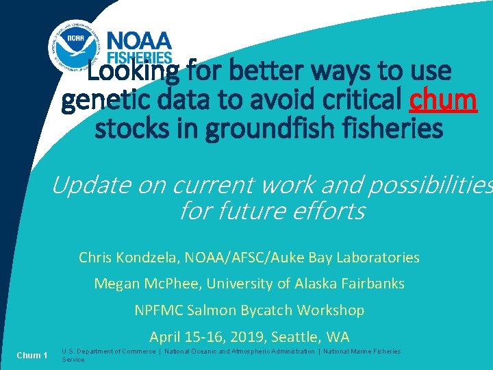 Looking for better ways to use genetic data to avoid critical chum stocks in