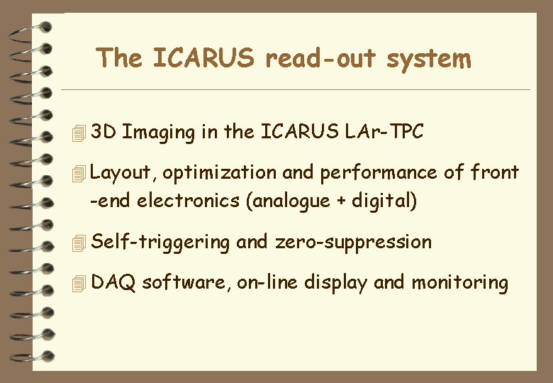 The ICARUS read-out system 4 3 D Imaging in the ICARUS LAr-TPC 4 Layout,