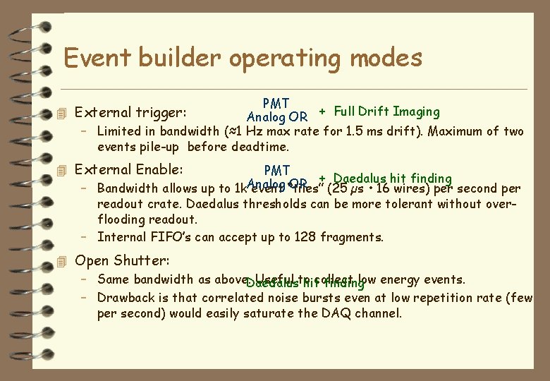 Event builder operating modes PMT 4 External trigger: Analog OR + Full Drift Imaging