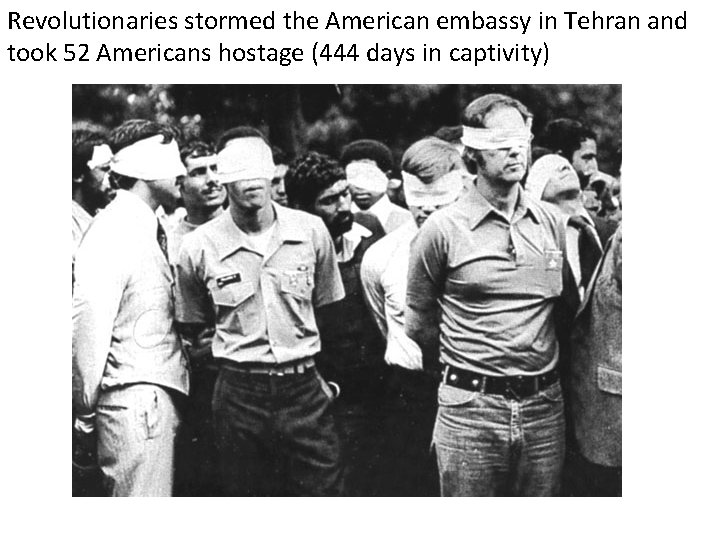 Revolutionaries stormed the American embassy in Tehran and took 52 Americans hostage (444 days
