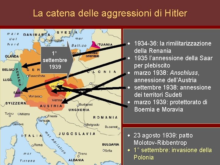 La catena delle aggressioni di Hitler 1° settembre 1939 · 1934 -36: la rimilitarizzazione