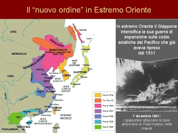 Il “nuovo ordine” in Estremo Oriente In estremo Oriente il Giappone intensifica la sua