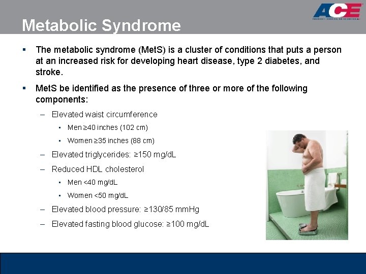 Metabolic Syndrome § The metabolic syndrome (Met. S) is a cluster of conditions that