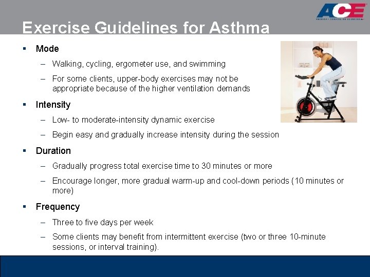 Exercise Guidelines for Asthma § Mode – Walking, cycling, ergometer use, and swimming –