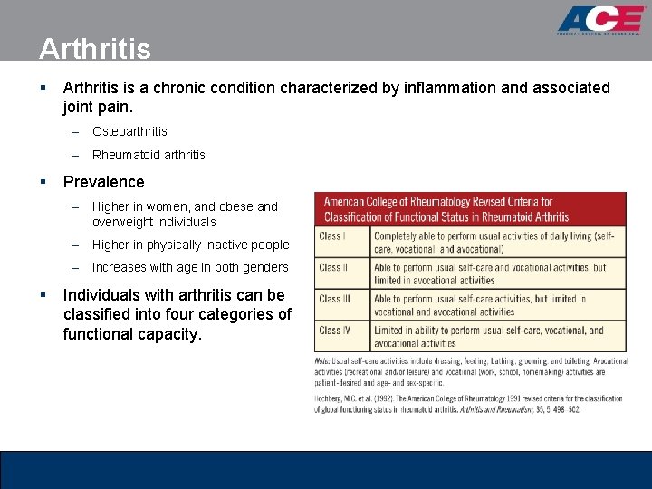 Arthritis § Arthritis is a chronic condition characterized by inflammation and associated joint pain.