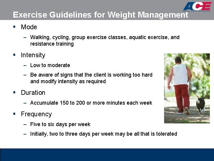 Exercise Guidelines for Weight Management § Mode – Walking, cycling, group exercise classes, aquatic