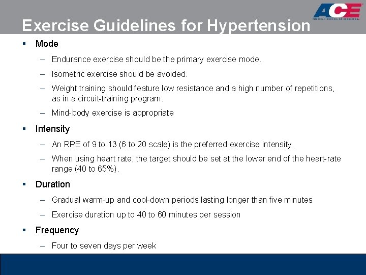 Exercise Guidelines for Hypertension § Mode – Endurance exercise should be the primary exercise