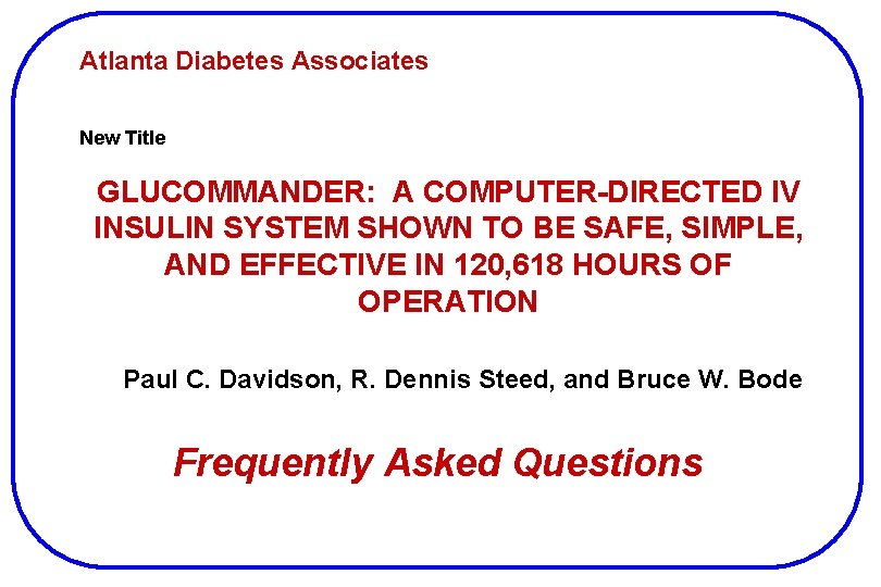 Atlanta Diabetes Associates New Title GLUCOMMANDER: A COMPUTER-DIRECTED IV INSULIN SYSTEM SHOWN TO BE