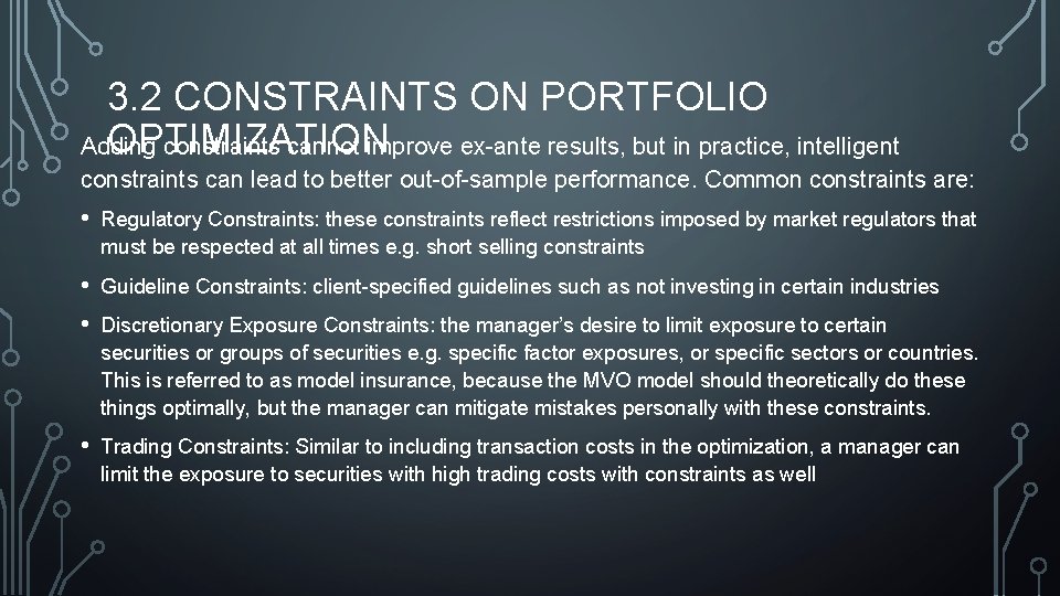 3. 2 CONSTRAINTS ON PORTFOLIO OPTIMIZATION Adding constraints cannot improve ex-ante results, but in