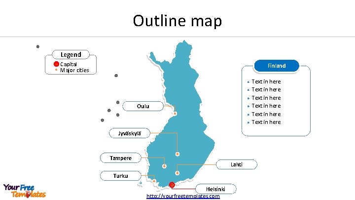 Outline map Legend Capital Major cities Finland l l l Oulu l l l