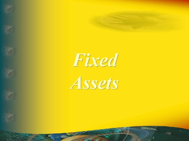 Fixed Assets 