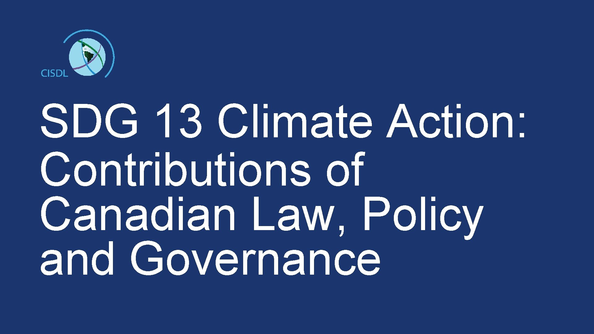 SDG 13 Climate Action: Contributions of Canadian Law, Policy and Governance 