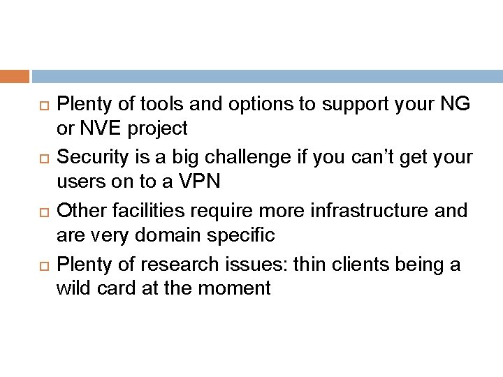  Plenty of tools and options to support your NG or NVE project Security