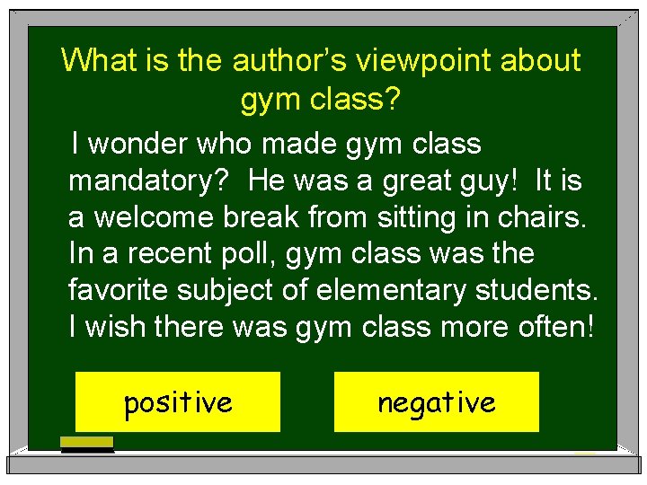 What is the author’s viewpoint about gym class? I wonder who made gym class