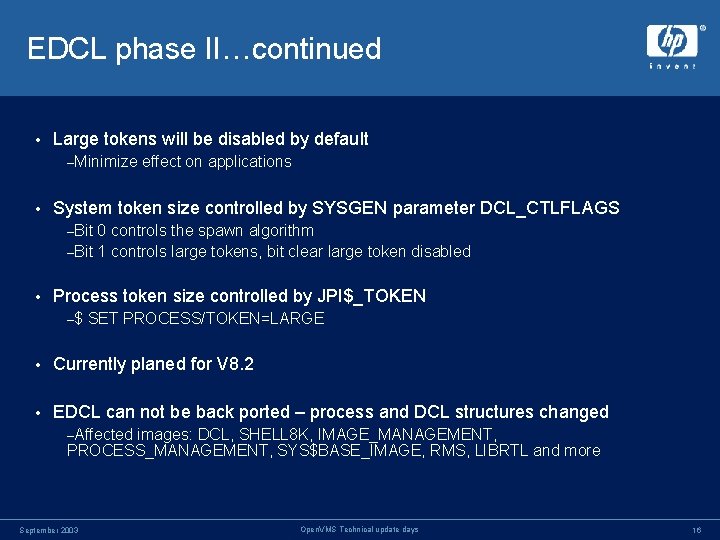 EDCL phase II…continued • Large tokens will be disabled by default –Minimize • effect EDCL phase II…continued • Large tokens will be disabled by default –Minimize • effect