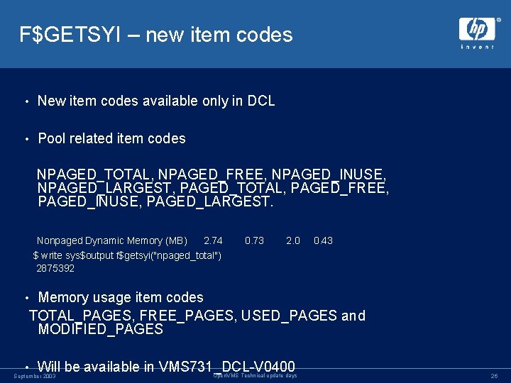 F$GETSYI – new item codes • New item codes available only in DCL • F$GETSYI – new item codes • New item codes available only in DCL •
