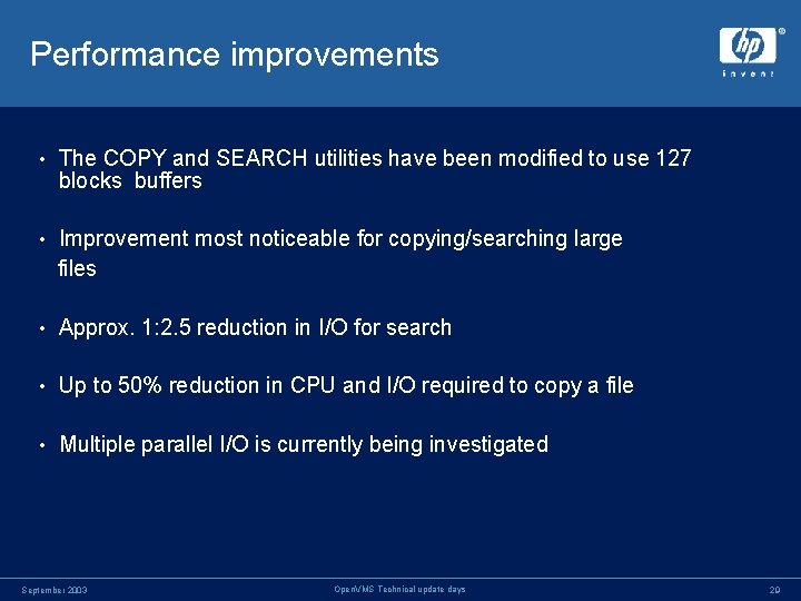 Performance improvements • The COPY and SEARCH utilities have been modified to use 127 Performance improvements • The COPY and SEARCH utilities have been modified to use 127