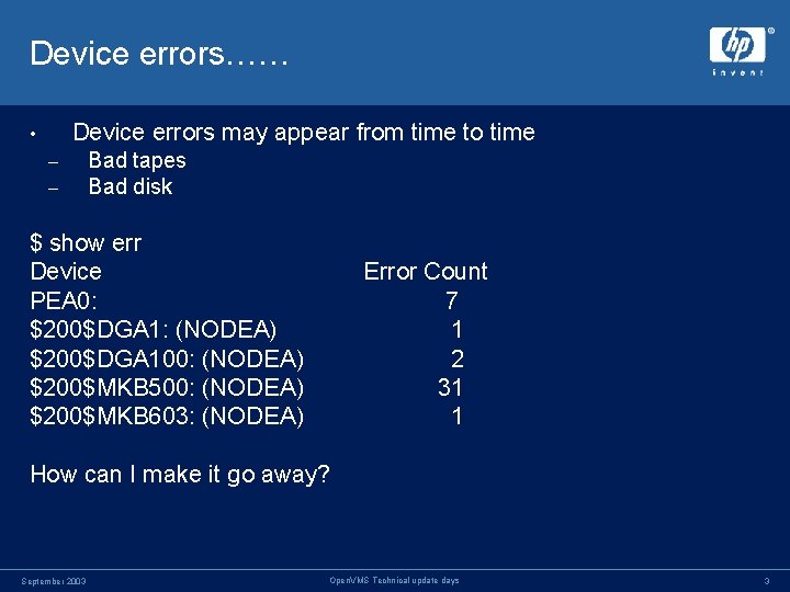 Device errors…… Device errors may appear from time to time • – – Bad Device errors…… Device errors may appear from time to time • – – Bad