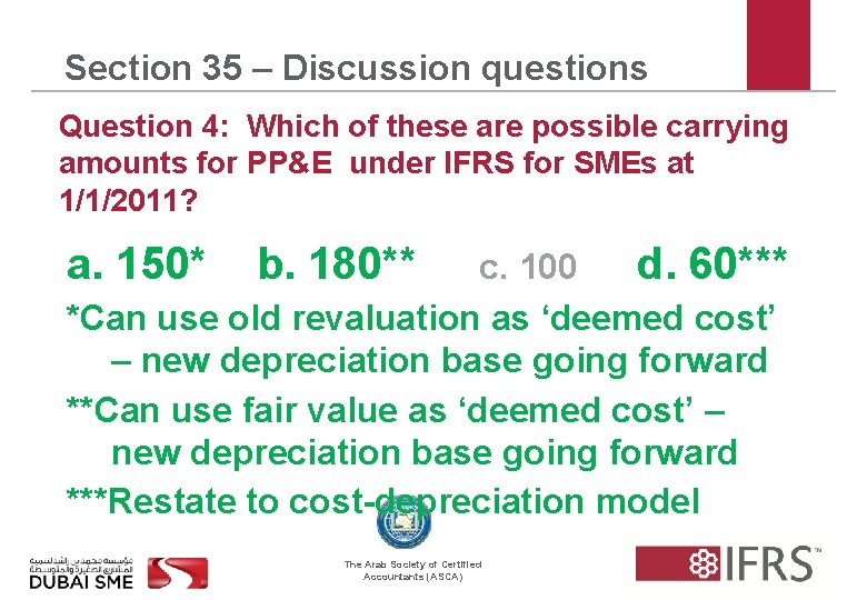 Section 35 – Discussion questions Question 4: Which of these are possible carrying amounts