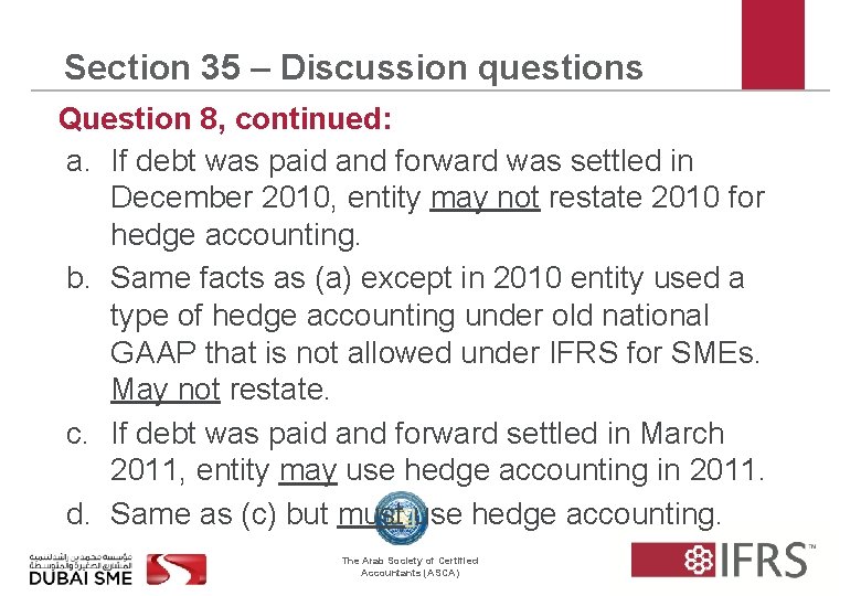 Section 35 – Discussion questions Question 8, continued: a. If debt was paid and