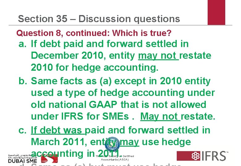 Section 35 – Discussion questions Question 8, continued: Which is true? a. If debt