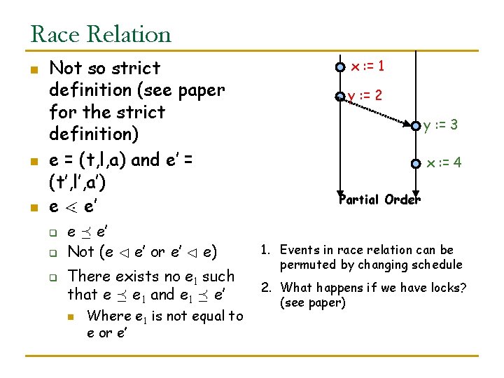 Race Relation n Not so strict definition (see paper for the strict definition) e