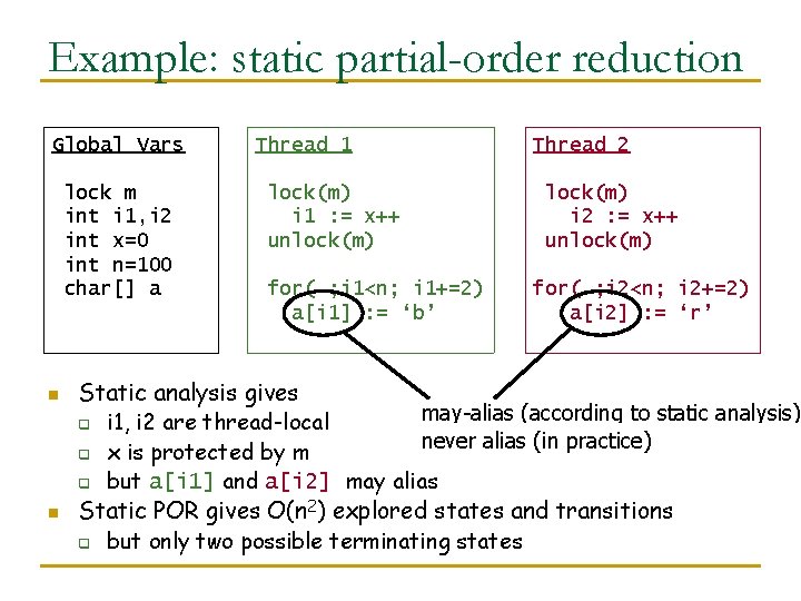 Example: static partial-order reduction Global Vars lock m int i 1, i 2 int