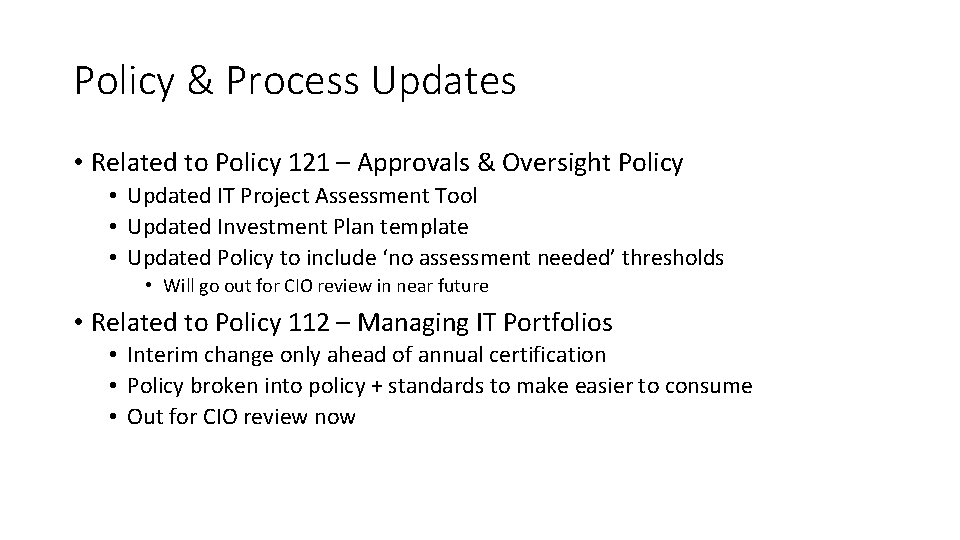 Policy & Process Updates • Related to Policy 121 – Approvals & Oversight Policy