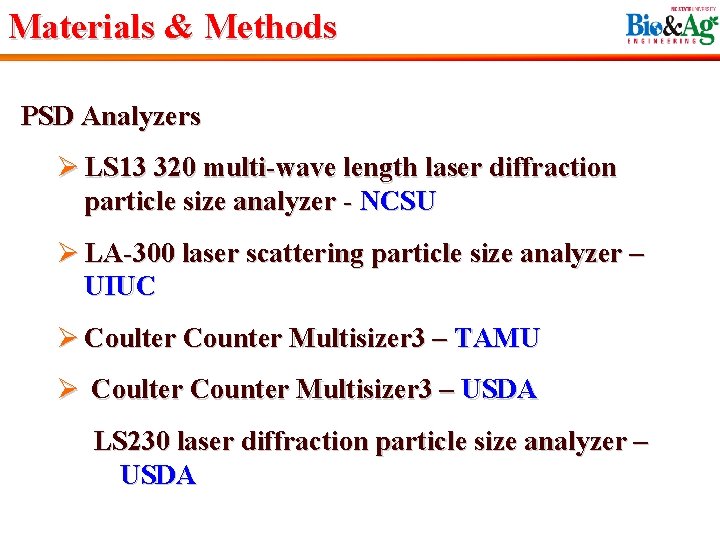 Materials & Methods PSD Analyzers Ø LS 13 320 multi-wave length laser diffraction particle