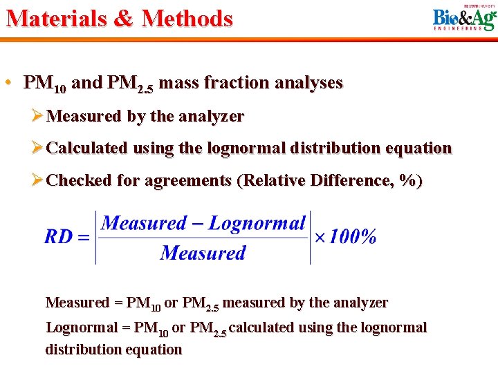 Materials & Methods • PM 10 and PM 2. 5 mass fraction analyses Ø