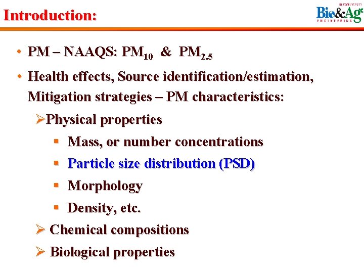 Introduction: • PM – NAAQS: PM 10 & PM 2. 5 • Health effects,