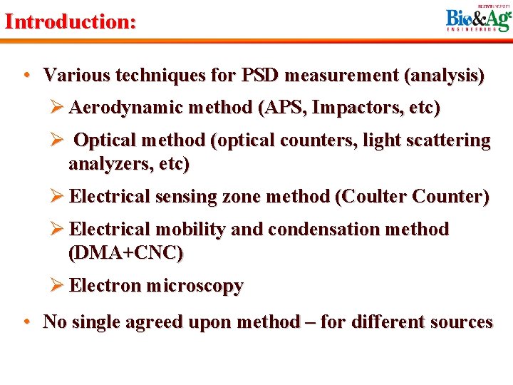 Introduction: • Various techniques for PSD measurement (analysis) Ø Aerodynamic method (APS, Impactors, etc)