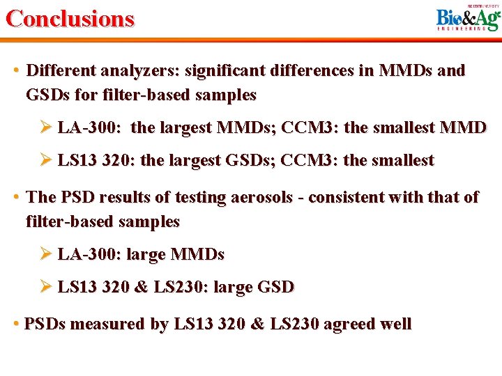 Conclusions • Different analyzers: significant differences in MMDs and GSDs for filter-based samples Ø