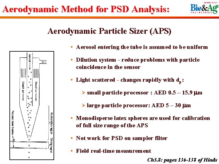 Aerodynamic Method for PSD Analysis: Aerodynamic Particle Sizer (APS) • Aerosol entering the tube