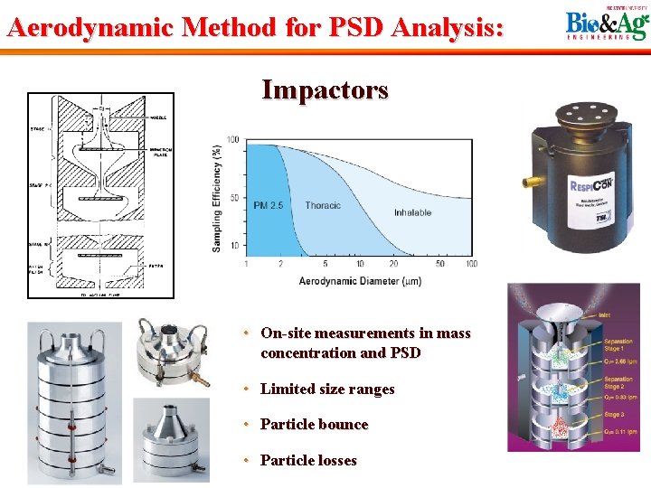 Aerodynamic Method for PSD Analysis: Impactors • On-site measurements in mass concentration and PSD