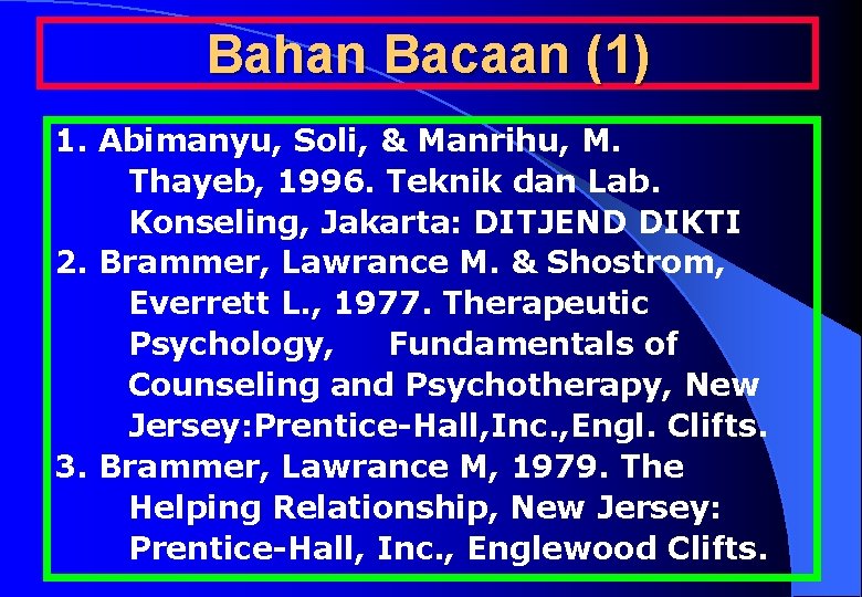 Bahan Bacaan (1) 1. Abimanyu, Soli, & Manrihu, M. Thayeb, 1996. Teknik dan Lab.